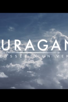 Ouragan, l'odyssée d'un vent (2015)